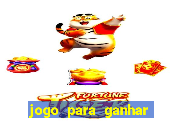 jogo para ganhar dinheiro sem pagar